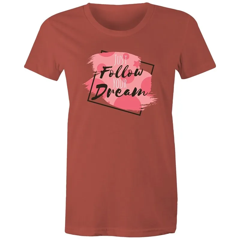 Follow your Dreams T-Shirt