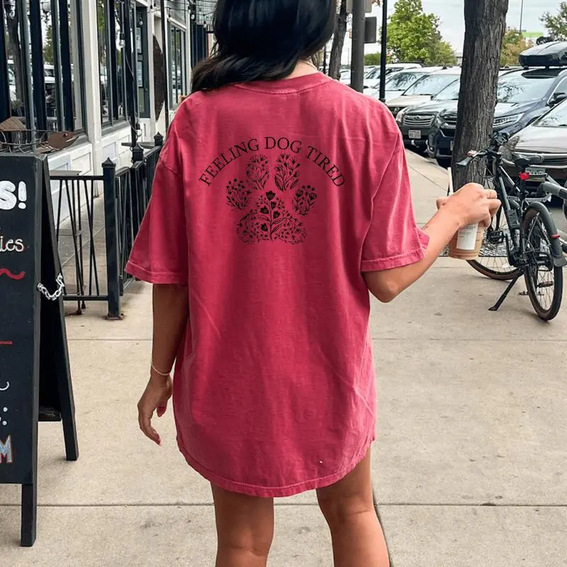 Feeling Dog Tired Dog Lovers For Mom Women Women's Oversized Comfort T-Shirt Back Print