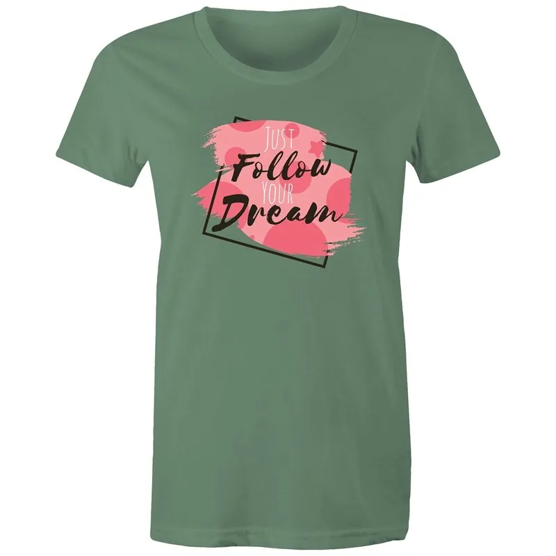 Follow your Dreams T-Shirt