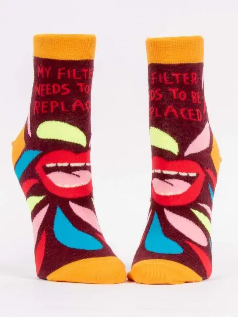 Women's My Filter Needs To Be Replaced Ankle Socks
