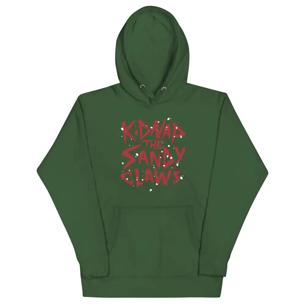 Kidnap The Sandy Claws Unisex Comfort Hoodie