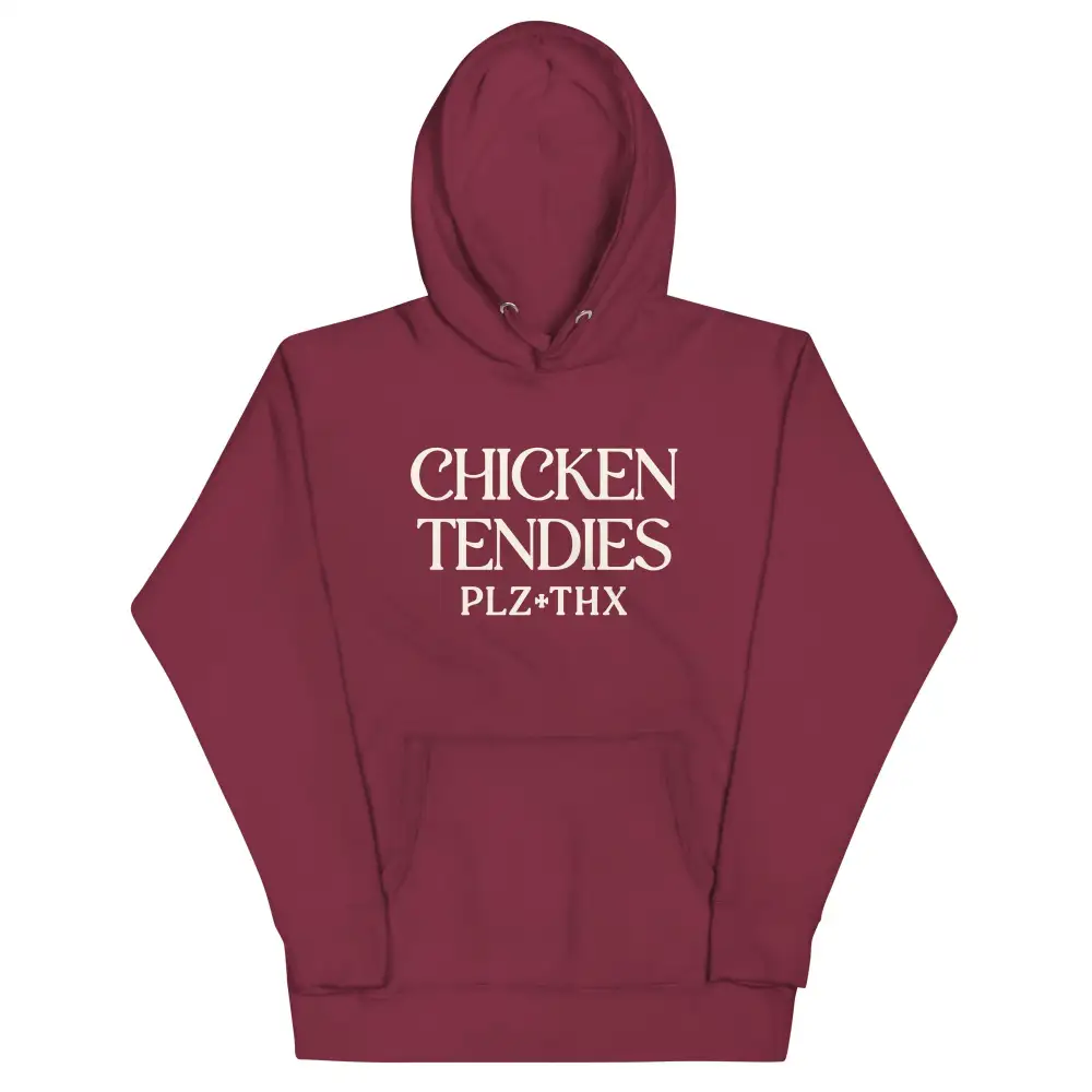 Chicken Tendies Plz Thx Unisex Comfort Hoodie