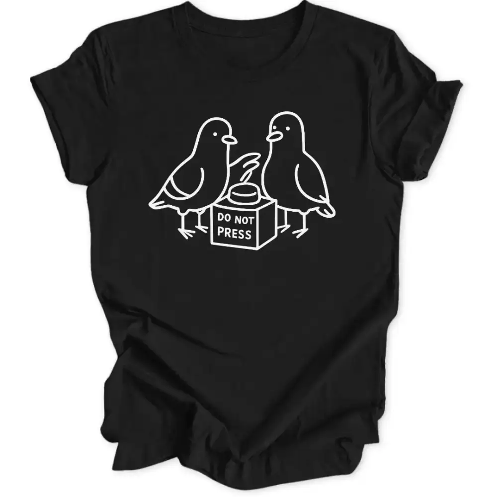 Do Not Press Unisex T-Shirt