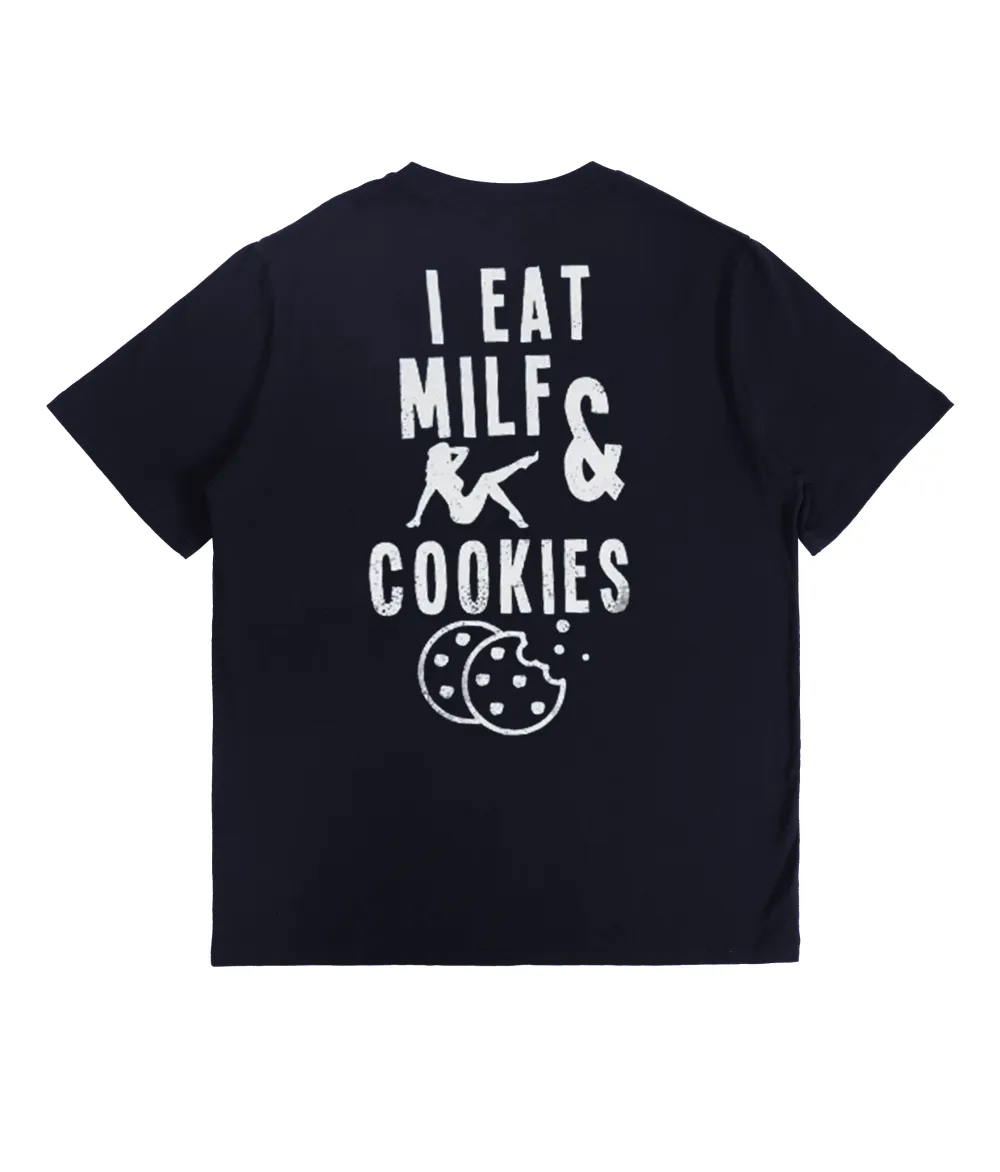 I Eat Milf And Cookies Graphic Print T-Shirt