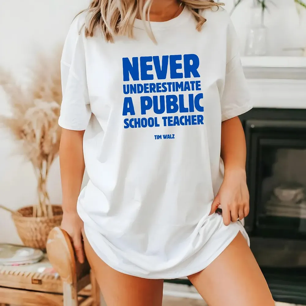 Never Underestimate A Public School Teacher Tee