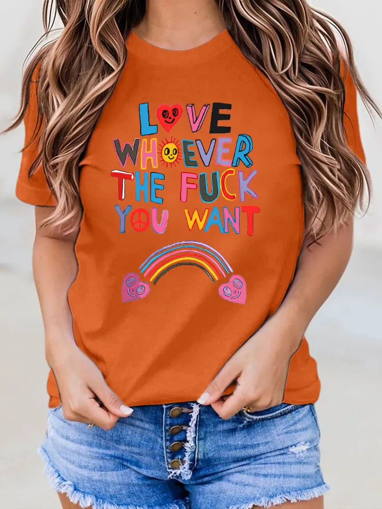 Love Whoever You Want Printed Short Sleeve T-Shirts