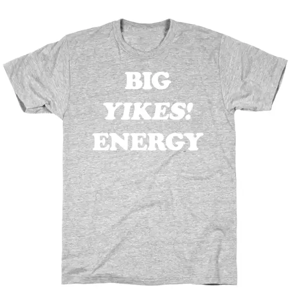 Big Yikes! Energy T-Shirt