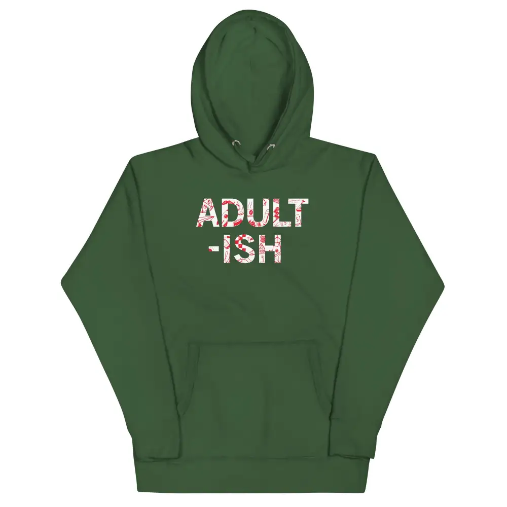 Adult Ish Unisex Comfort Hoodie