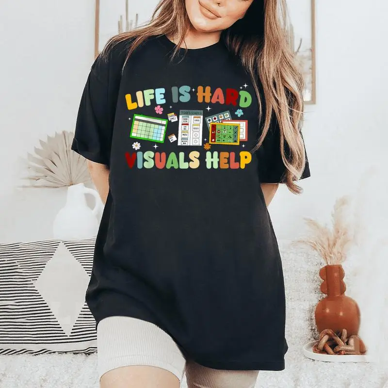 Sped Special Education Teacher Life Is Hard Visuals Help Women's Oversized Comfort T-Shirt