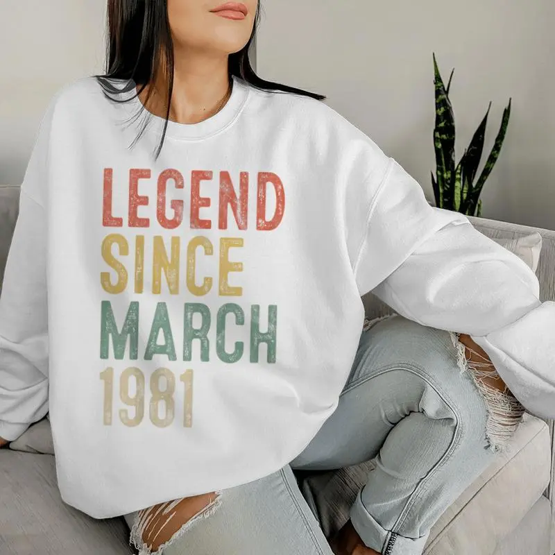 Legend March 1981 45Th Birthday 45 Year Old Women Sweatshirt