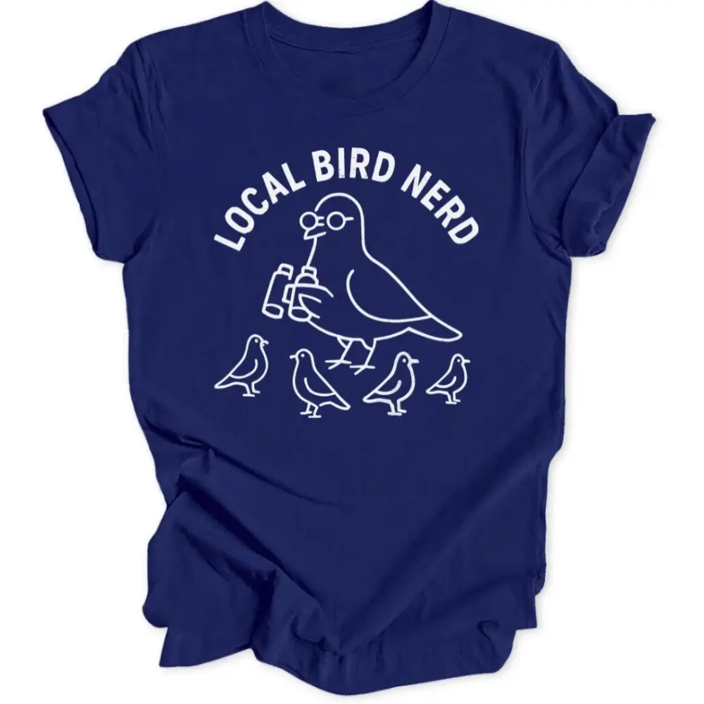 Local Bird Nerd Unisex T-Shirt