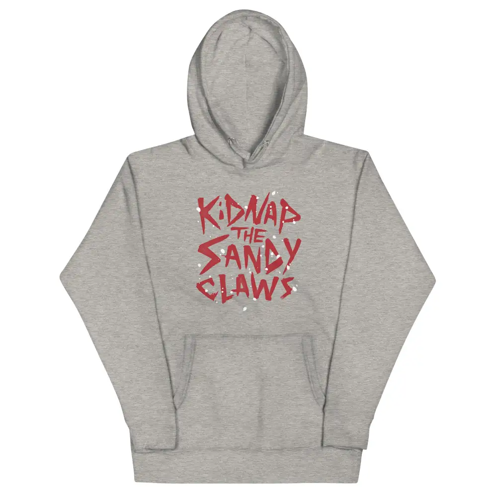 Kidnap The Sandy Claws Unisex Comfort Hoodie