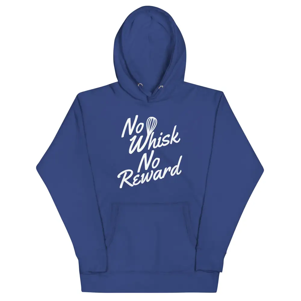 No Whisk Reward Unisex Comfort Hoodie