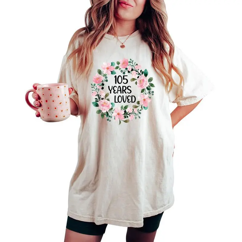 105 Years Loved 105 Years Old Cool 105Th Birthday Women's Oversized Comfort T-shirt