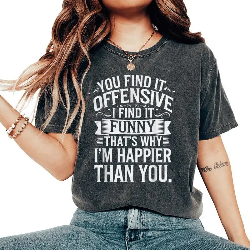 You Find It Offensive I Find It Sarcastic Women Women's Oversized Comfort T-Shirt