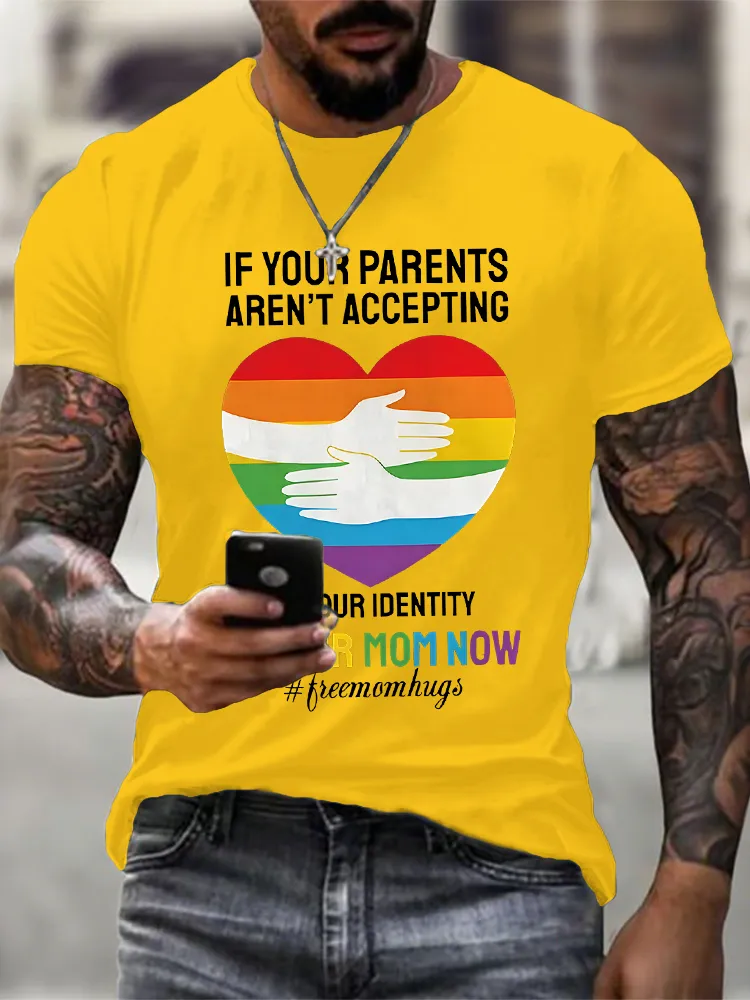 Men's Round-Neck Short-Sleeved T-Shirt If You Parents Aren'T Accepting Of Your Identity Im Your Mom Now Prints