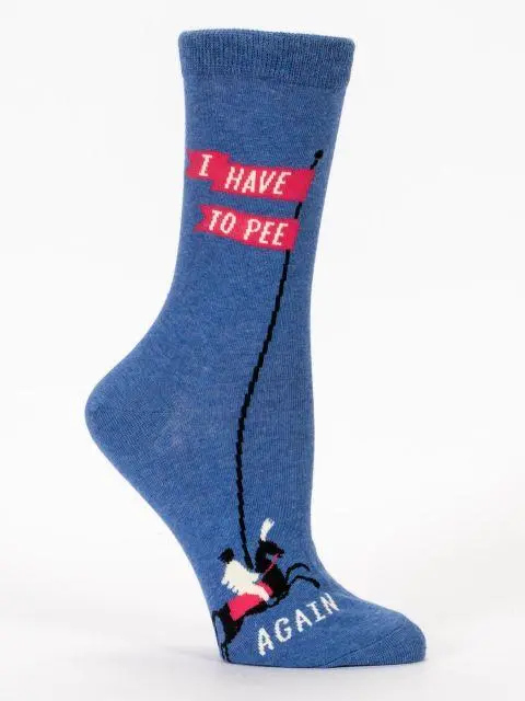 Women's I Have To Pee... Again Crew Socks