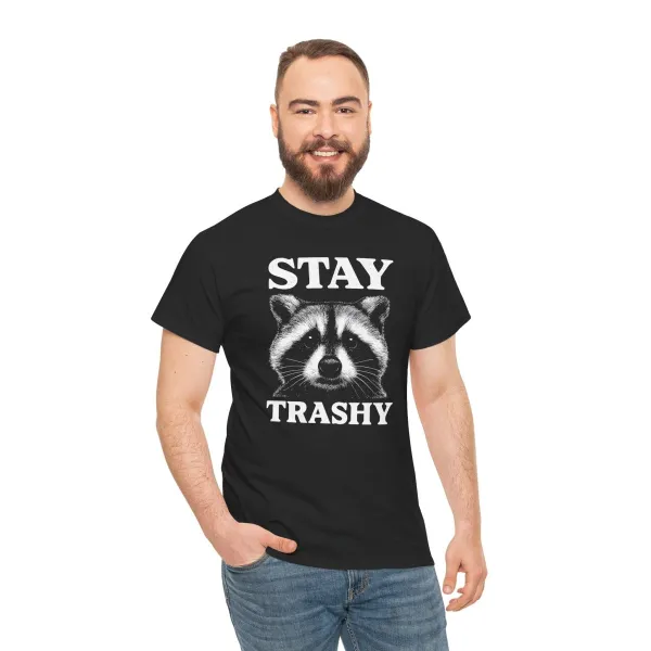 Stay Trashy Unisex T-Shirt