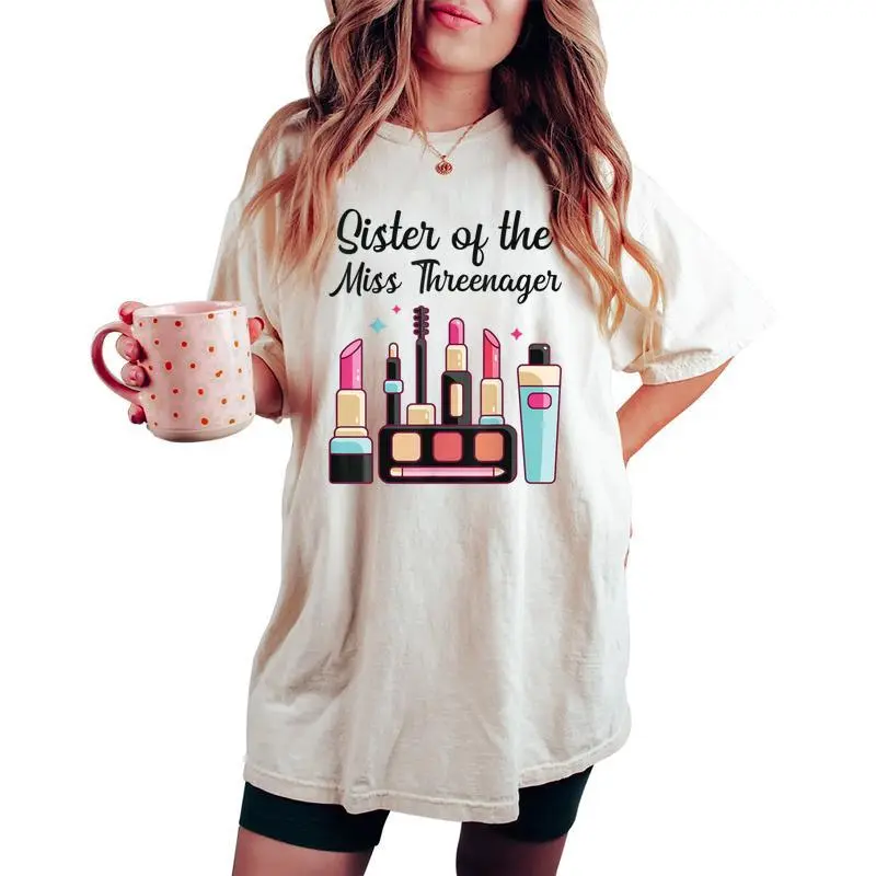 Sister Of The Miss Threenager Makeup 3Rd Birthday Party Women's Oversized Comfort T-shirt