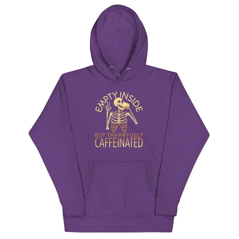 Empty Inside But Thankfully Caffeinated Unisex Comfort Hoodie