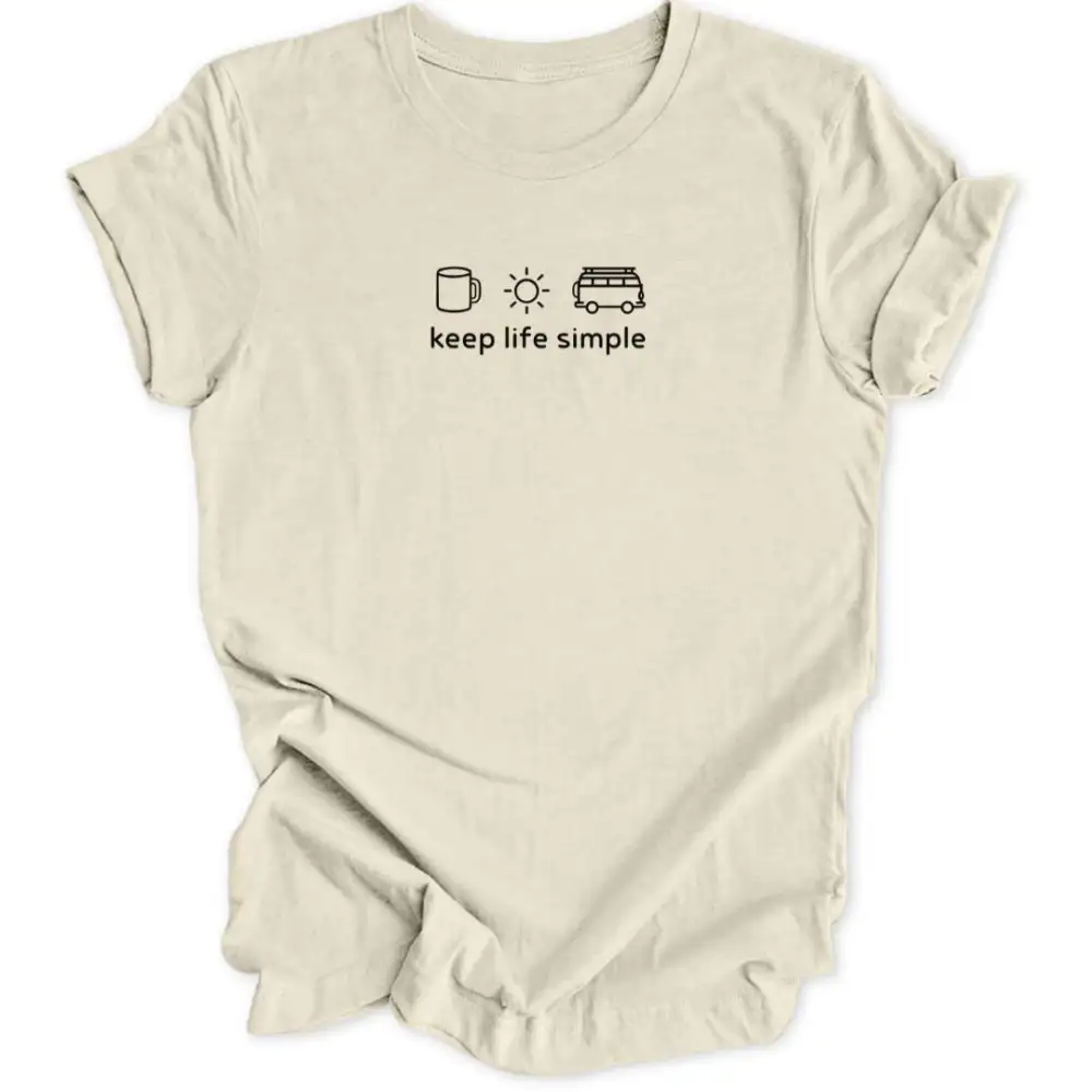 Keep Life Simple Unisex T-Shirt