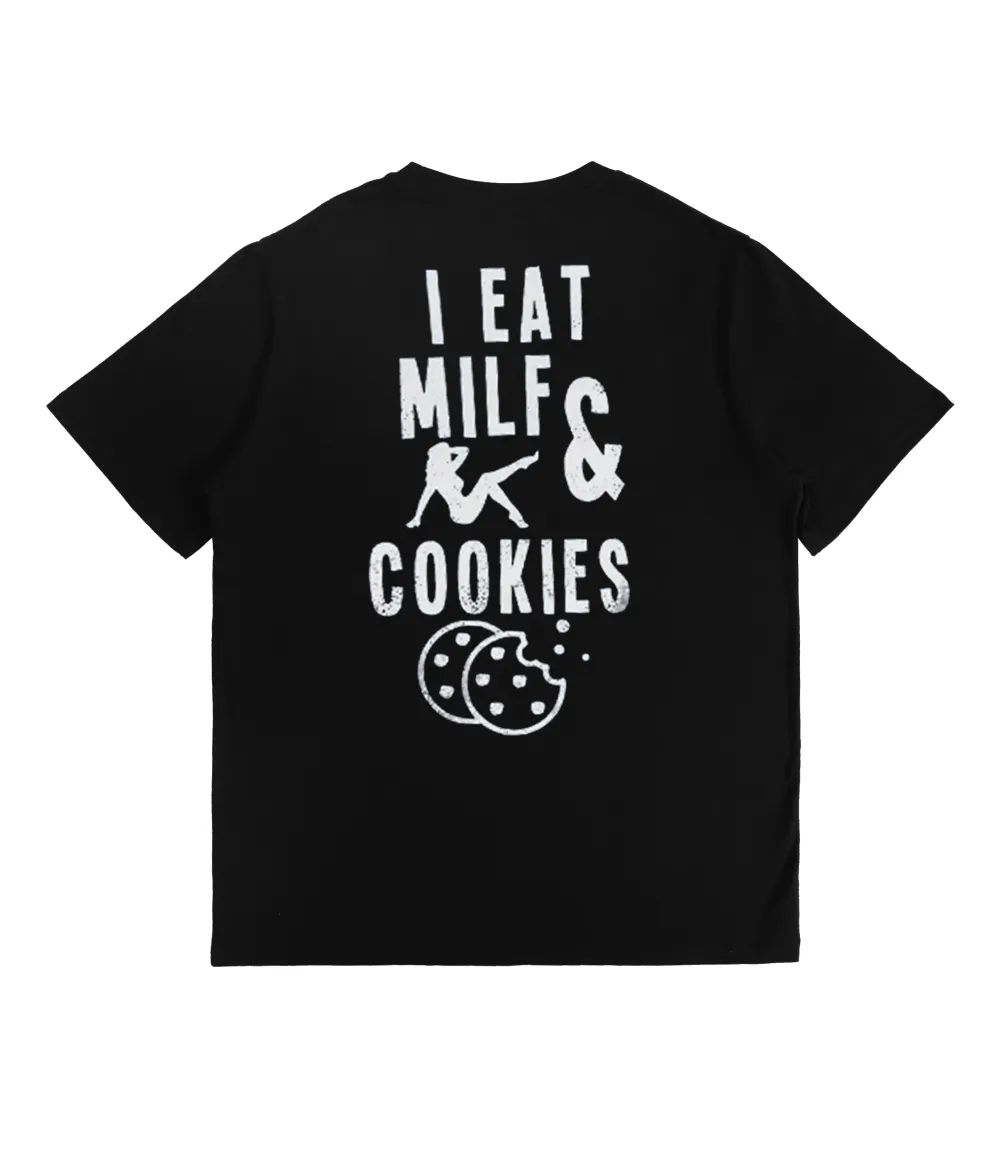 I Eat Milf And Cookies Graphic Print T-Shirt